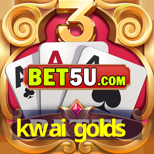 kwai golds